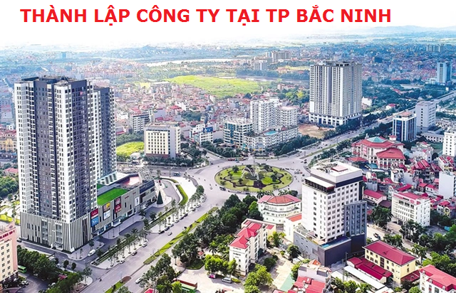 Dịch vụ thành lập công ty tại thành phố Bắc Ninh